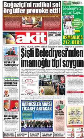  Üniversitesi'nde yaşanan olaylar için de “Devlet dirayetli durdu. Olayları içeriye Boğaziçi'ni radikal sol örgütler provoke
