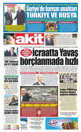  Putin, Erdoğan'ı Devlet Başkan- lığı Resmi Konu- tu'nun kapısın- da karşıladı. 23 SAFER 1443 Türkiye Maarif Vakfı Başkanı...
