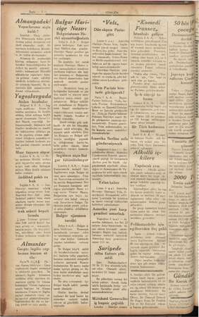  Sayfa — 2 — Almanjadaki Vapurlarımız niçin kaldı? İstanbul — Harp yüzün- den Almanyada kalan gemi lerimiz yalaız denizlerin