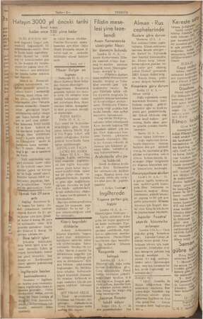  Sayfa— 2— Hatayın 3000 yıl önceki tarihi YENİGÜN ev Filistin mese- (o Alman -Rus | Kereste inci kısım - e z efliğin lesi yine