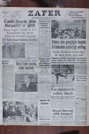    Pazartesi | " 16 OCAK 1950 Celâl Bayar dün w Kırşehir'e gitti Bayar bugün Kırşehir D.P. İl | Kongresinde söz alarak mühim
