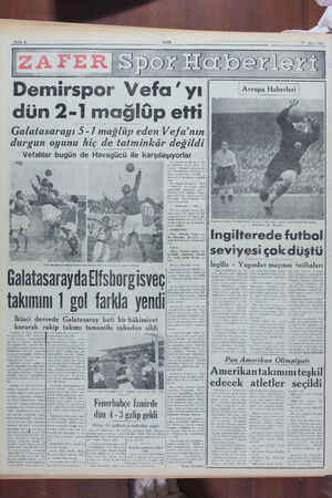    Galatasarayı 5-7 mağlüp eden Vefa'nın durgun oyunu hiç de tatminkâr değildi Vefalılar bugün de Havagücü ile karşılaşıyorlar