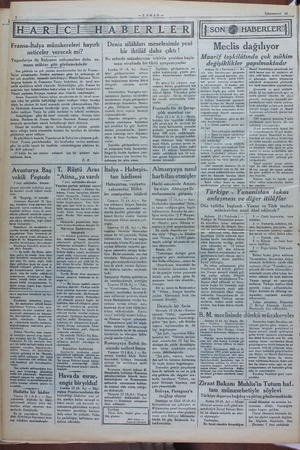    Fransa-İtalya müzakereleri hayırlı neticeler verecek mi? Yugoslavya ile İtalyanın anlaşmaları daha za- mana mühtac gibi...