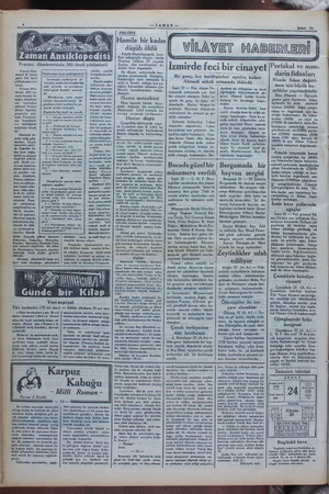  —ZAMAN— Şabat 24 vir Aka. demlsi 72 Şubat günü 300 üncü ıldönümünü kut- A demisi 1635 sinde tecsade et miştir. Akademi vi İ