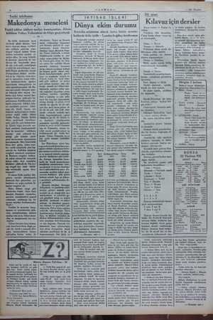    IKTIİSAD İŞLERİ" - Dünya ekim durumu 6 O—ZAMAN— Tarihi tefrikamı Makedonya meselesi — Teşkil edilen islâhatı maliye...
