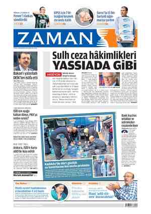  Akhisar: 2 F.Bahçe: O Fener'i Gekas söndürdü 29 EYLÜL 2014 PAZARTESİ WWW.ZAMAN.COMIR 60 Kr Bakan'ı yalanladı DEİK'ten istifa